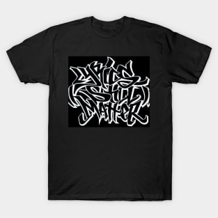 LYRIC STILL MATTER T-Shirt